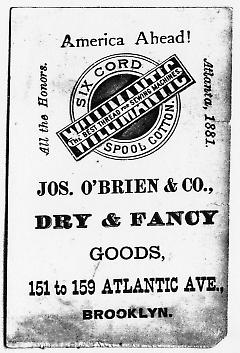 Tradecard. Jos. O'Brien & Co., Dry & Fancy Goods. 151 to 159 Atlantic Ave. Brooklyn, NY. Verso.